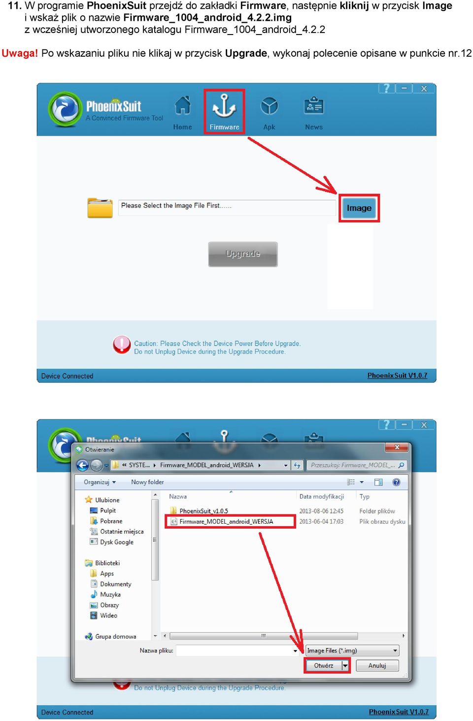 2.img z wcześniej utworzonego katalogu Firmware_1004_android_4.2.2 Uwaga!