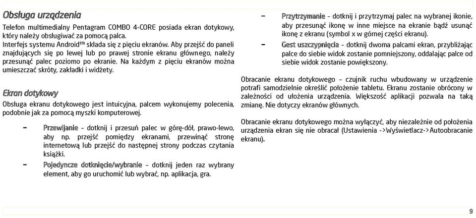 Na każdym z pięciu ekranów można umieszczać skróty, zakładki i widżety.