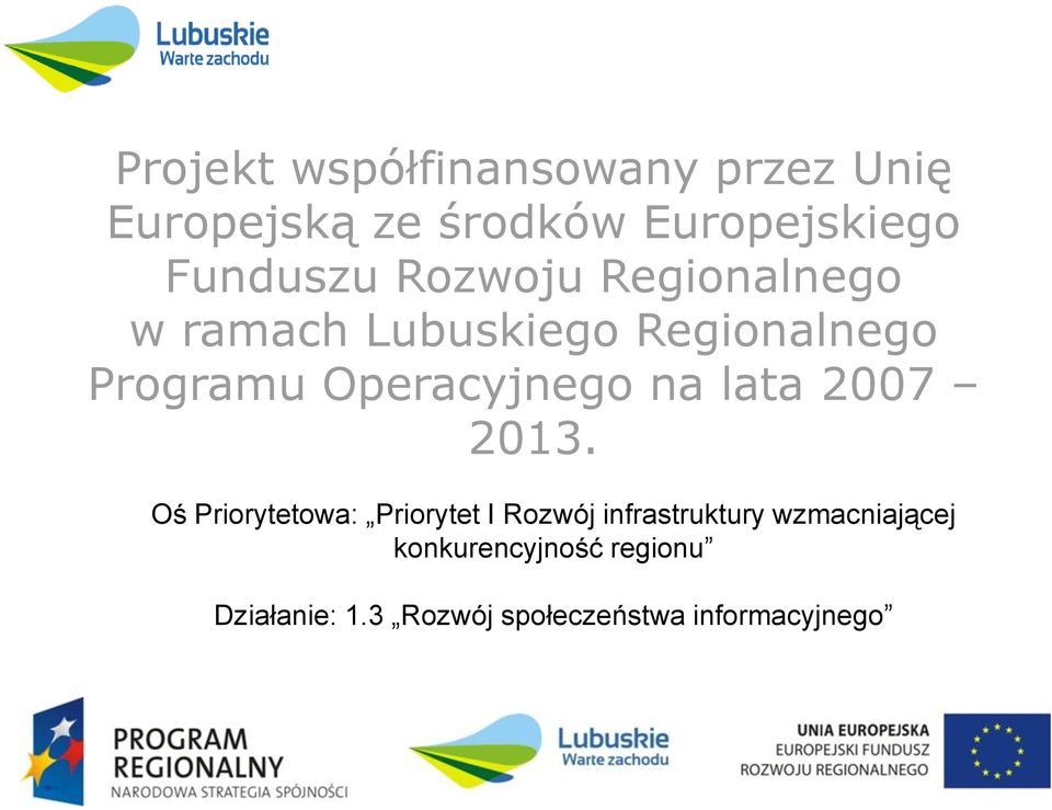 Operacyjnego na lata 2007 2013.