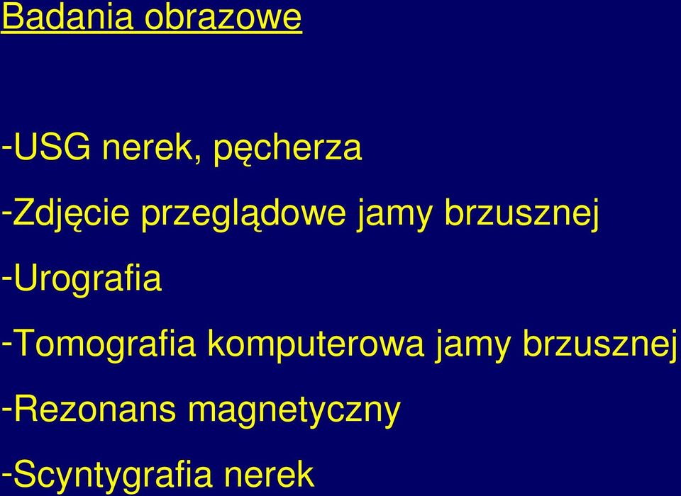 -Urografia -Tomografia komputerowa jamy