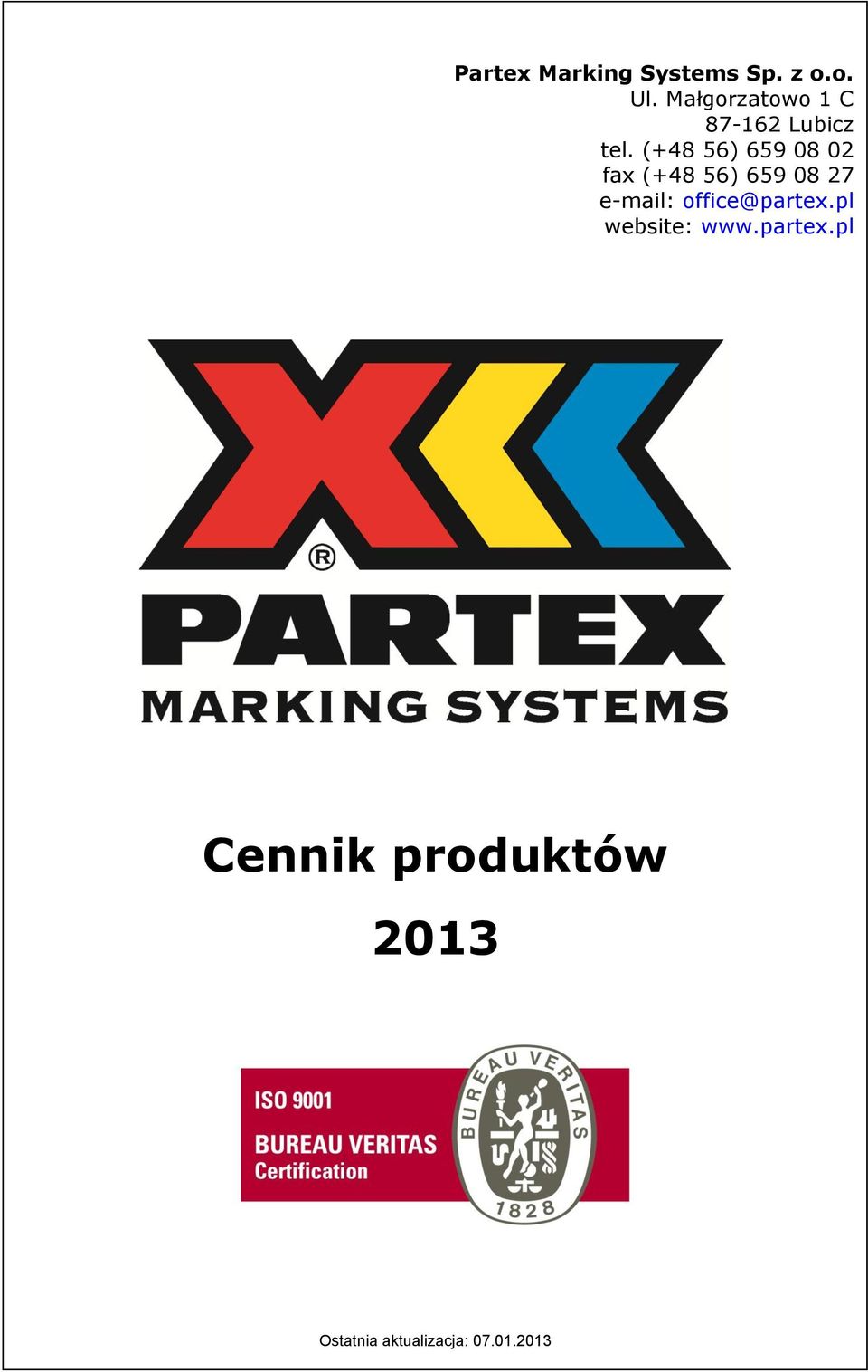 Cennik produktów 2013 Ostatnia aktualizacja: 07.