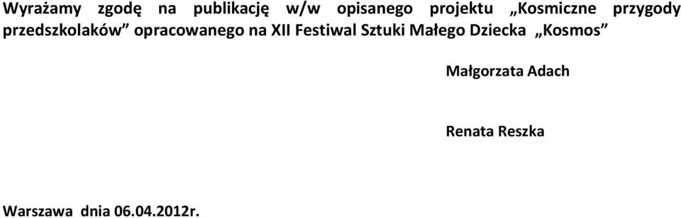 opracowanego na XII Festiwal Sztuki Małego Dziecka