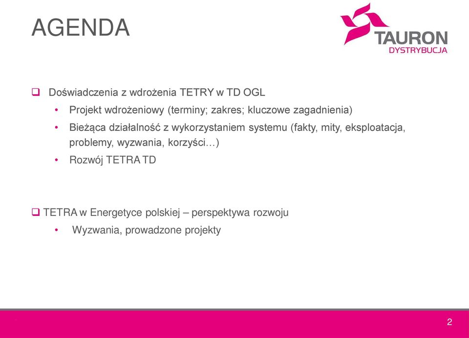 systemu (fakty, mity, eksploatacja, problemy, wyzwania, korzyści ) Rozwój