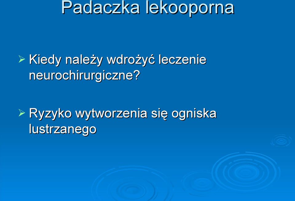 neurochirurgiczne?