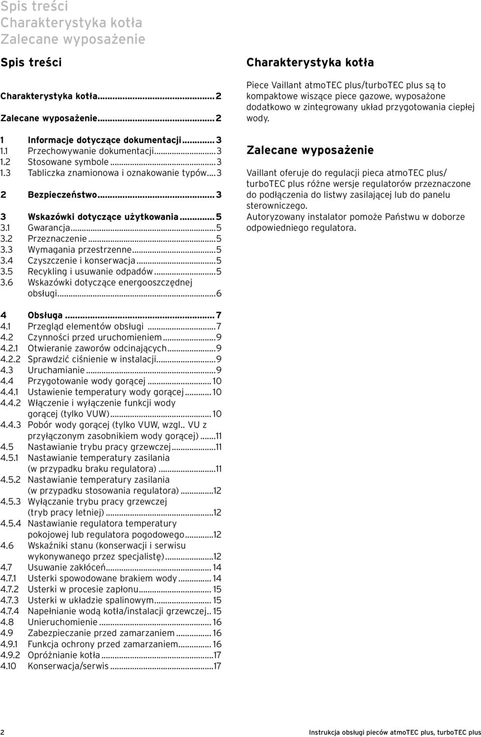 ..5 3.5 Recykling i usuwanie odpadów...5 3.6 Wskazówki dotyczące energooszczędnej obsługi.