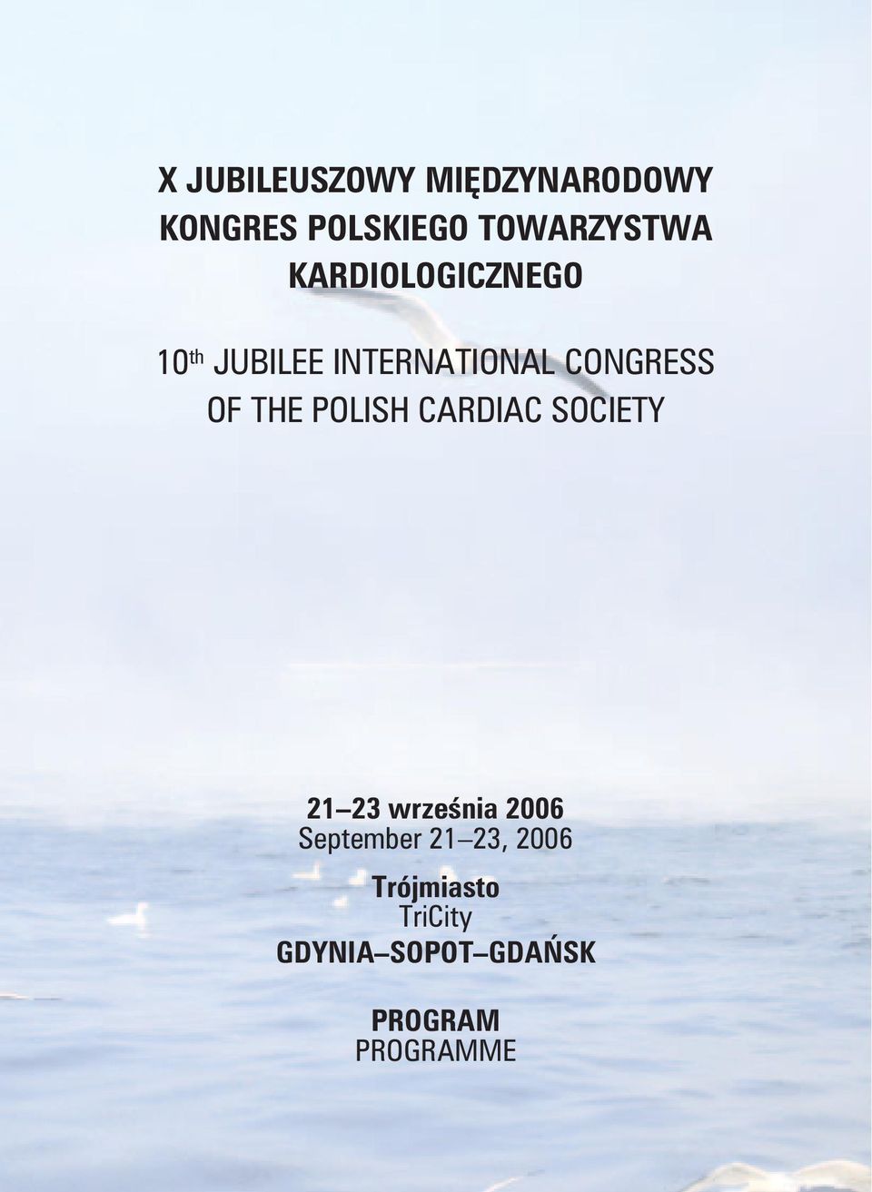 POLISH CARDIAC SOCIETY 21 23 września 2006 September 21 23,