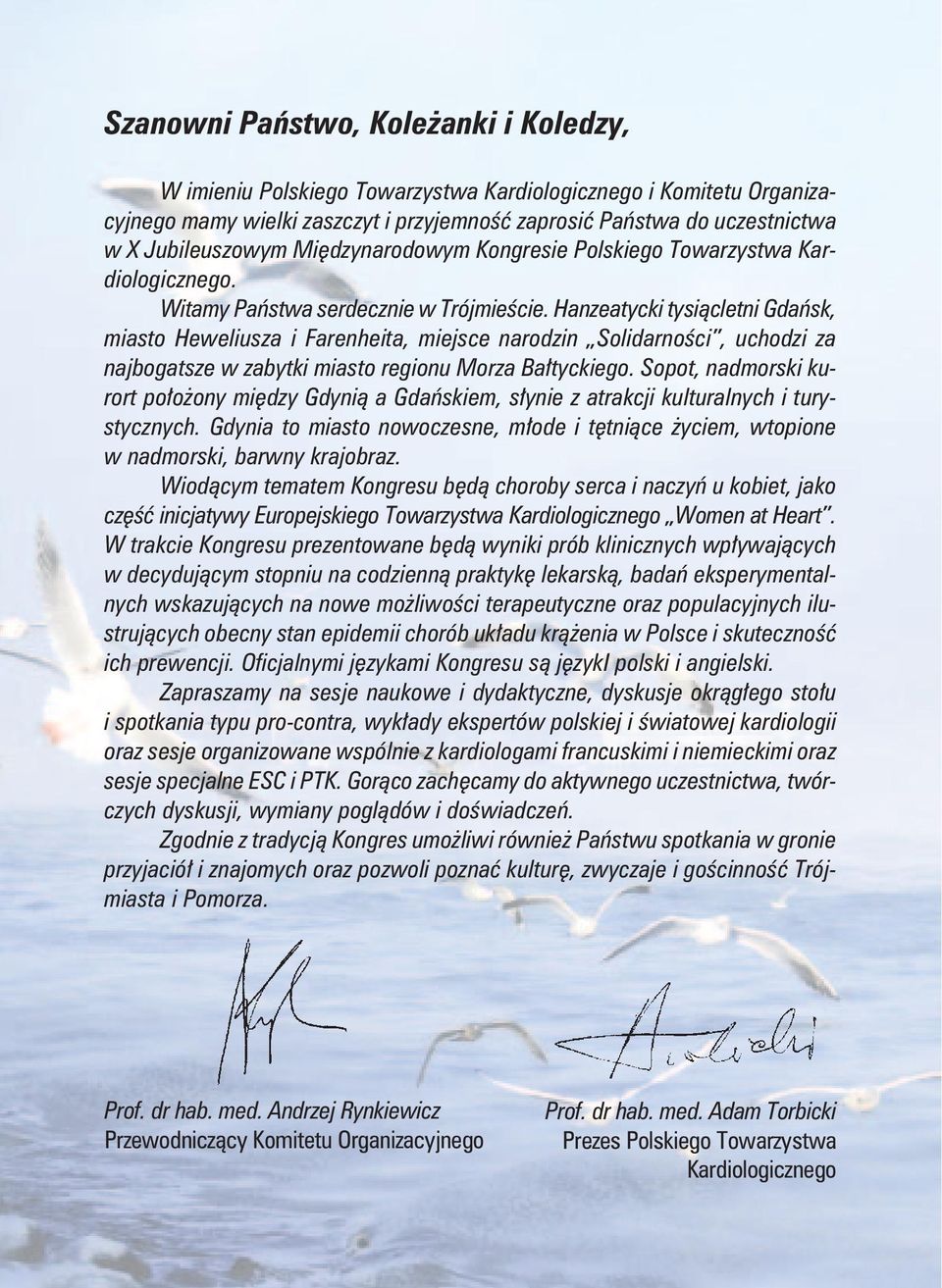 Hanzeatycki tysiącletni Gdańsk, miasto Heweliusza i Farenheita, miejsce narodzin Solidarności, uchodzi za najbogatsze w zabytki miasto regionu Morza Bałtyckiego.