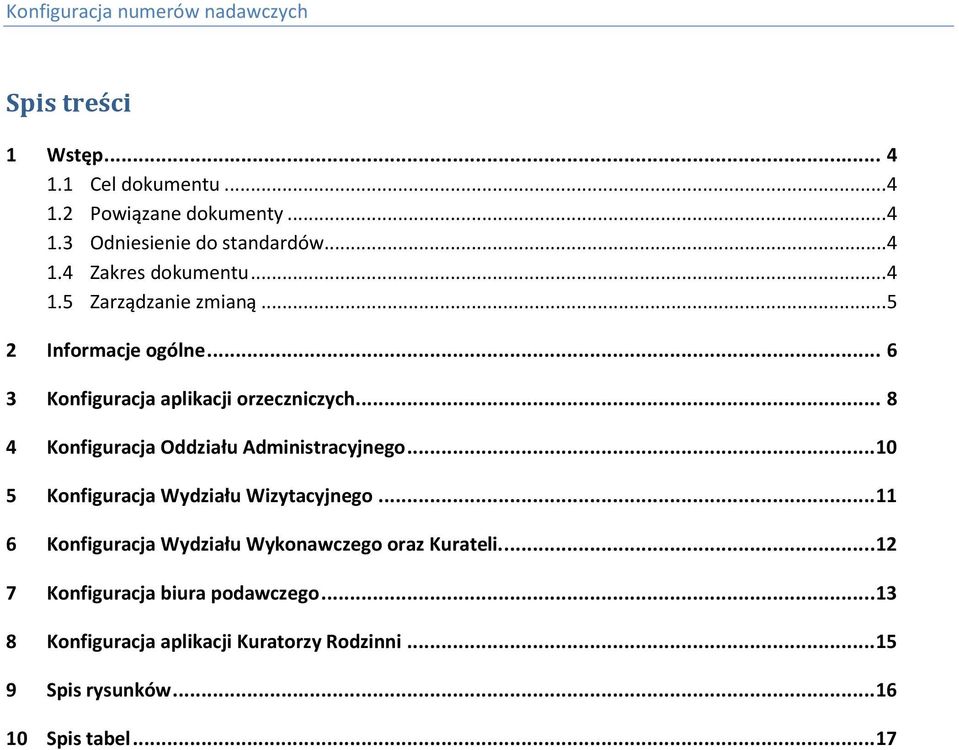 .. 8 4 Konfiguracja Oddziału Administracyjnego... 10 5 Konfiguracja Wydziału Wizytacyjnego.