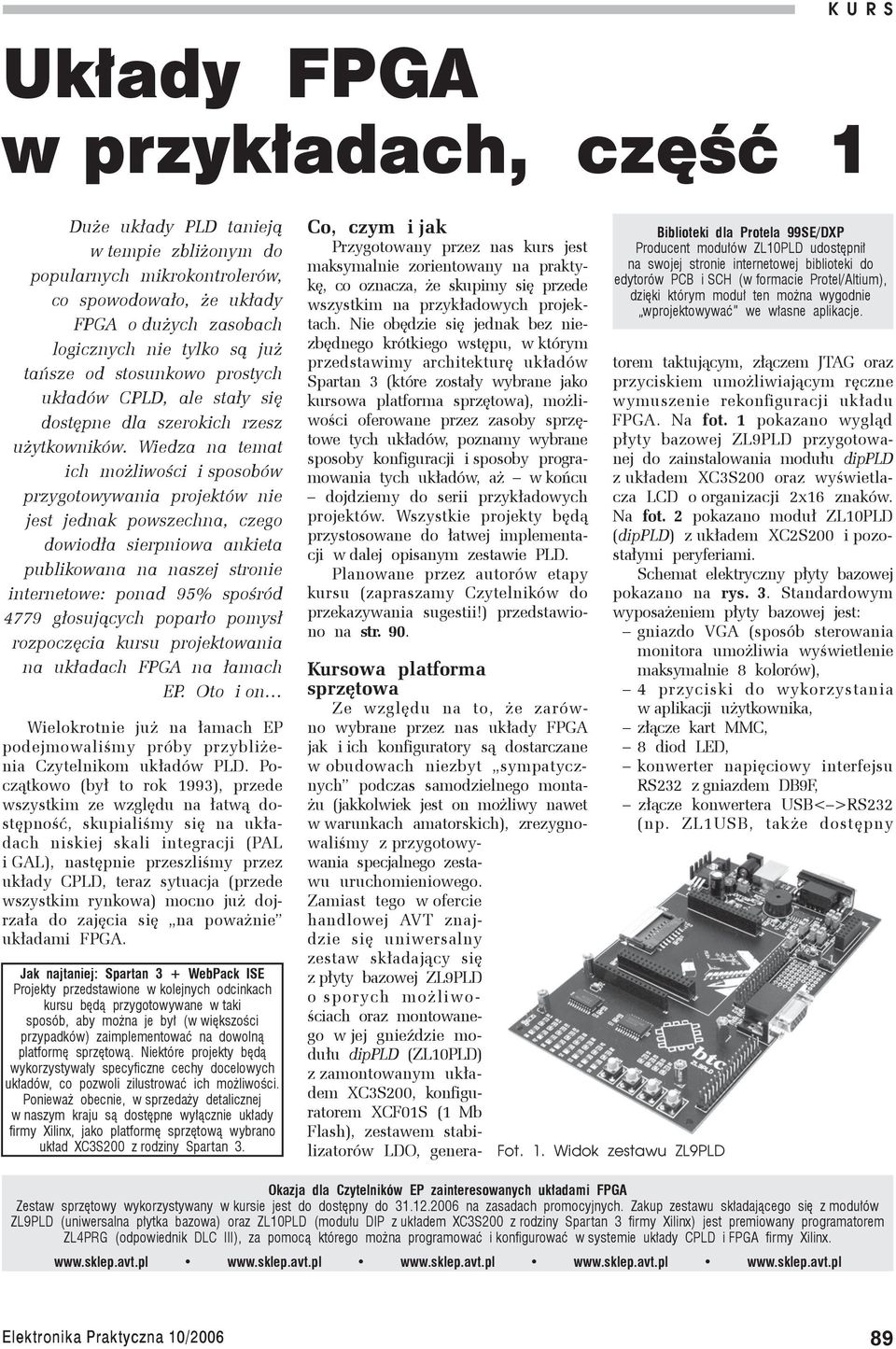 Wiedza na temat ich możliwości i sposobów przygotowywania projektów nie jest jednak powszechna, czego dowiodła sierpniowa ankieta publikowana na naszej stronie internetowe: ponad 95% spośród 4779