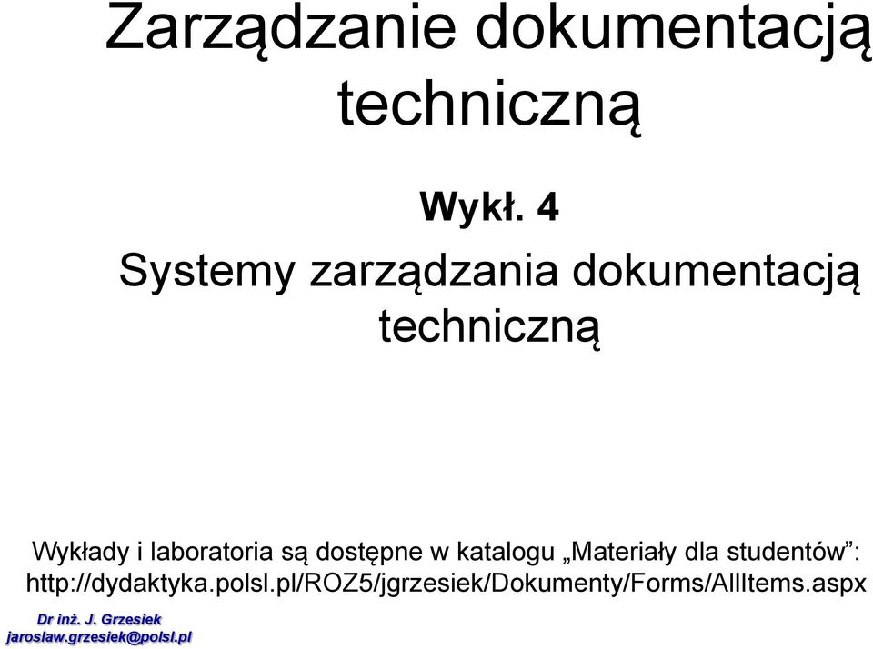 laboratoria są dostępne w katalogu Materiały dla studentów :
