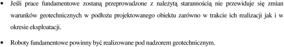 projektowanego obiektu zarówno w trakcie ich realizacji jak i w okresie