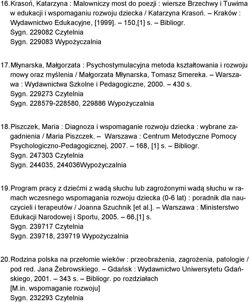 Warszawa : Wydawnictwa Szkolne i Pedagogiczne, 2000. 430 s. Sygn. 229273 Czytelnia Sygn. 228579-228580, 229886 Wypożyczalnia 18.