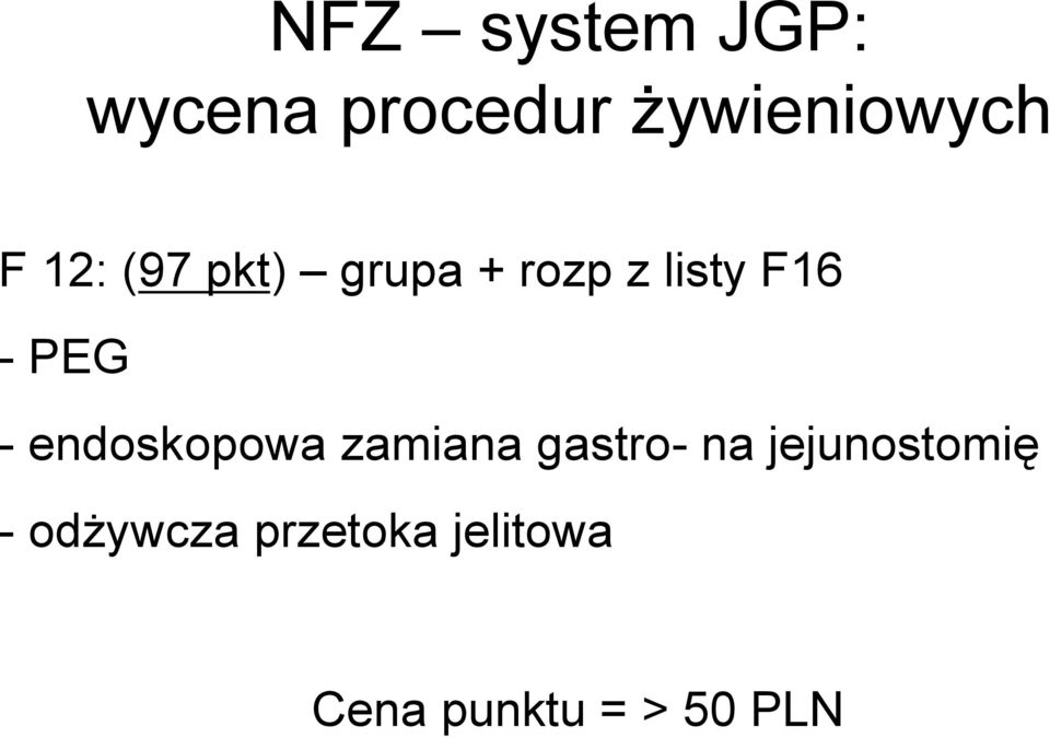 endoskopowa zamiana gastro- na jejunostomię -