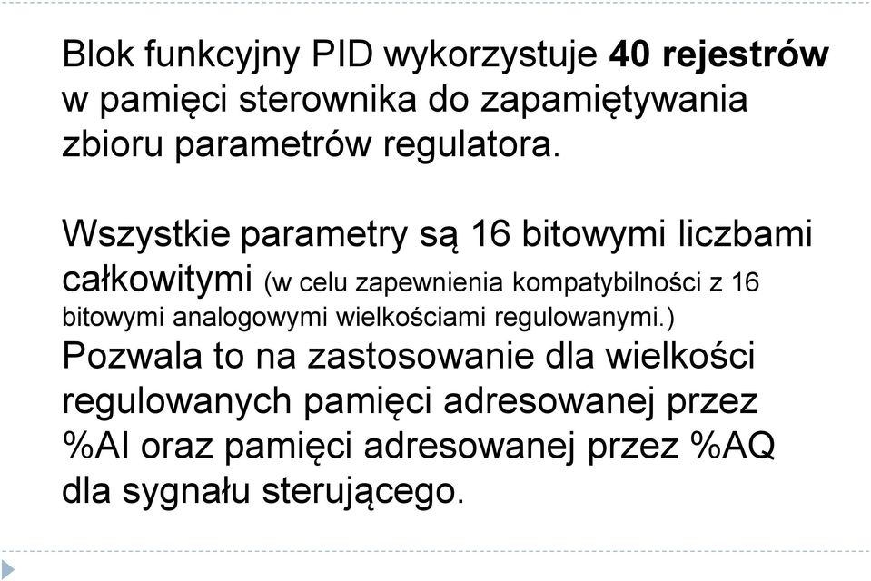 Wszystkie parametry są 16 bitowymi liczbami całkowitymi (w celu zapewnienia kompatybilności z 16