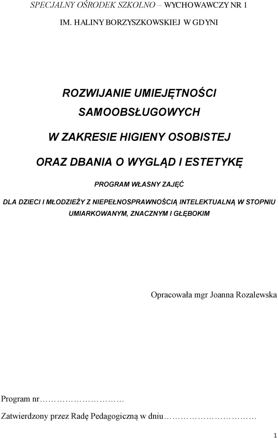 DBANIA O WYGLĄD I ESTETYKĘ PROGRAM WŁASNY ZAJĘĆ DLA DZIECI I MŁODZIEŻY Z NIEPEŁNOSPRAWNOŚCIĄ