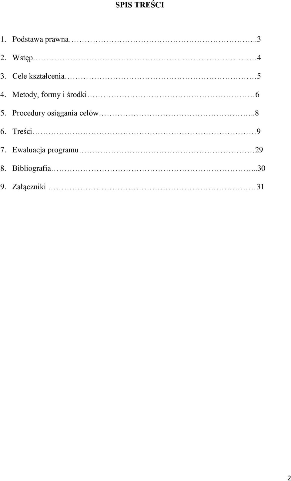 Procedury osiągania celów..8 6. Treści 9 7.