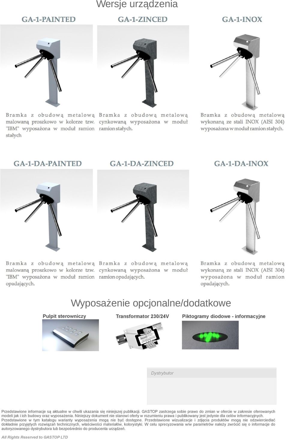 Niniejszy dokument nie stanowi oferty w rozumieniu prawa i publikowany jest jedynie dla celów informacyjnych. Przedstawione w tym katalogu warianty wyposażenia mogą nie być dostępne.