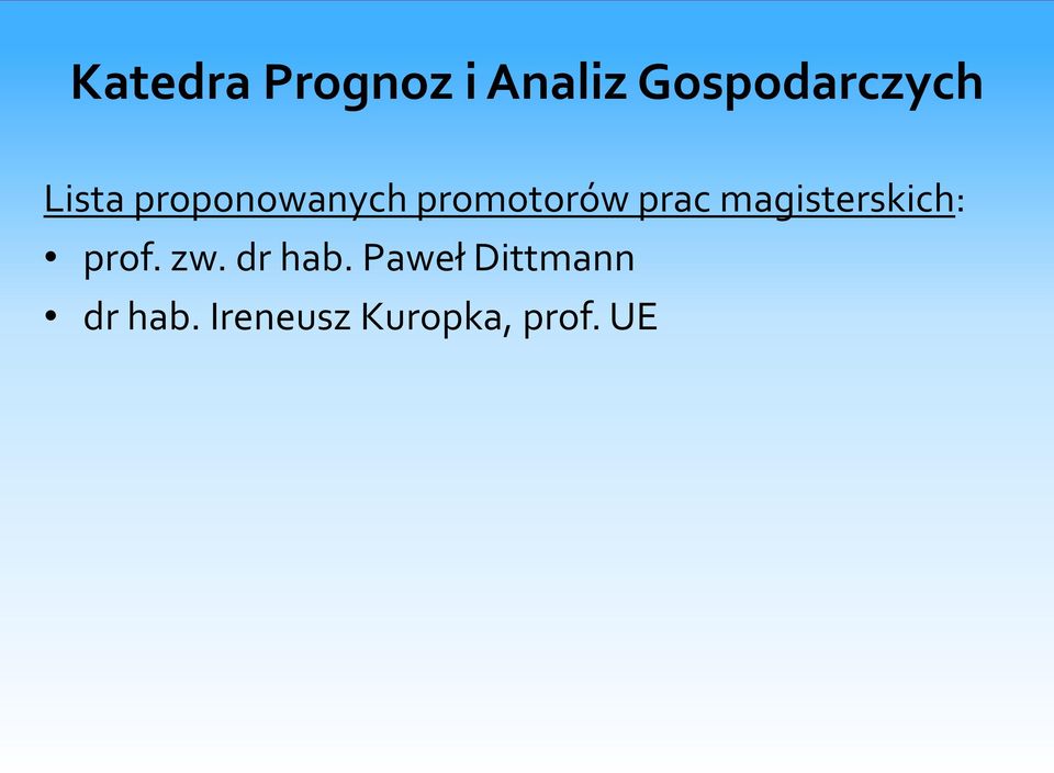 magisterskich: prof. zw. dr hab.
