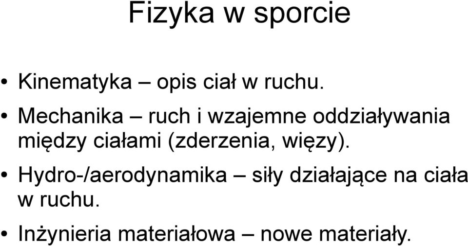 ciałami (zderzenia, więzy).