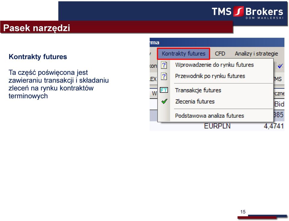 zawieraniu transakcji i składaniu