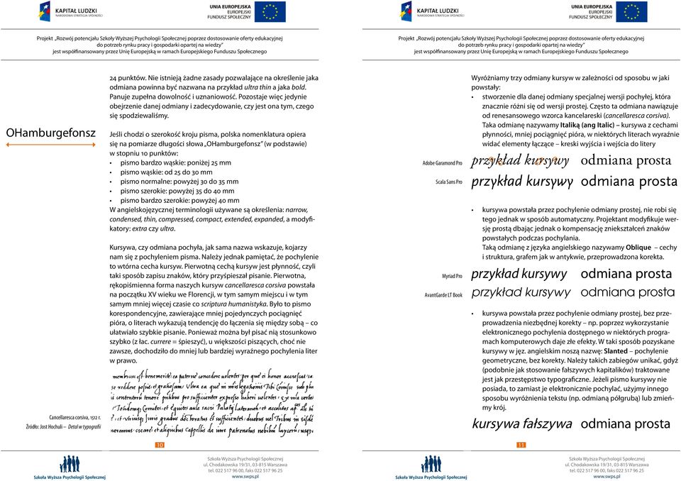 Pozostaje więc jedynie obejrzenie danej odmiany i zadecydowanie, czy jest ona tym, czego się spodziewaliśmy.