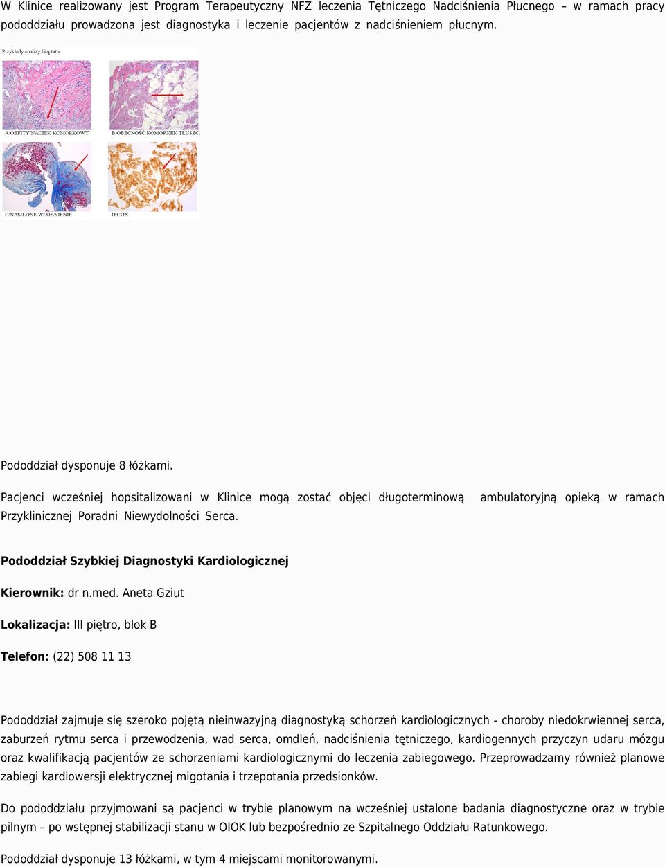 Pododdział Szybkiej Diagnostyki Kardiologicznej Kierownik: dr n.med.