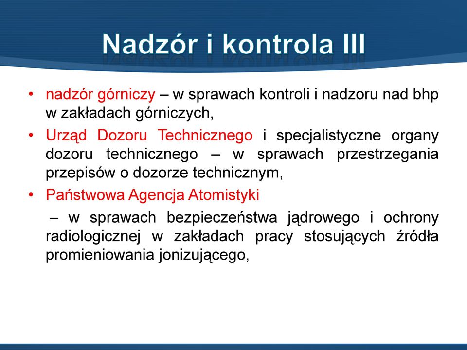 przepisów o dozorze technicznym, Państwowa Agencja Atomistyki w sprawach bezpieczeństwa