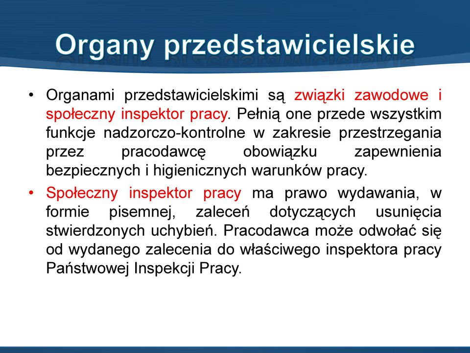 zapewnienia bezpiecznych i higienicznych warunków pracy.