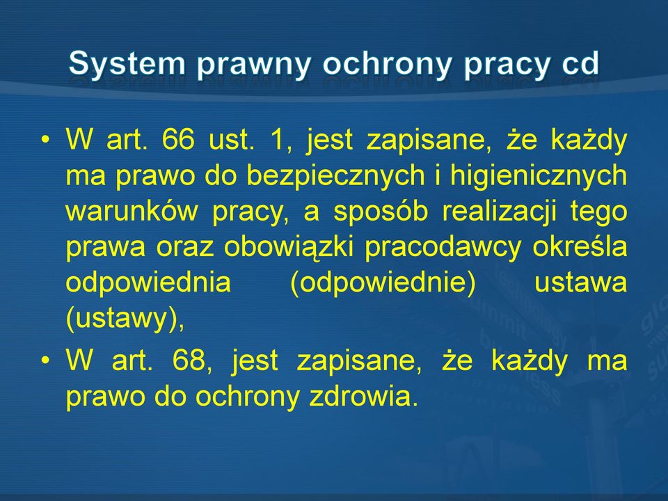 warunków pracy, a sposób realizacji tego prawa oraz obowiązki