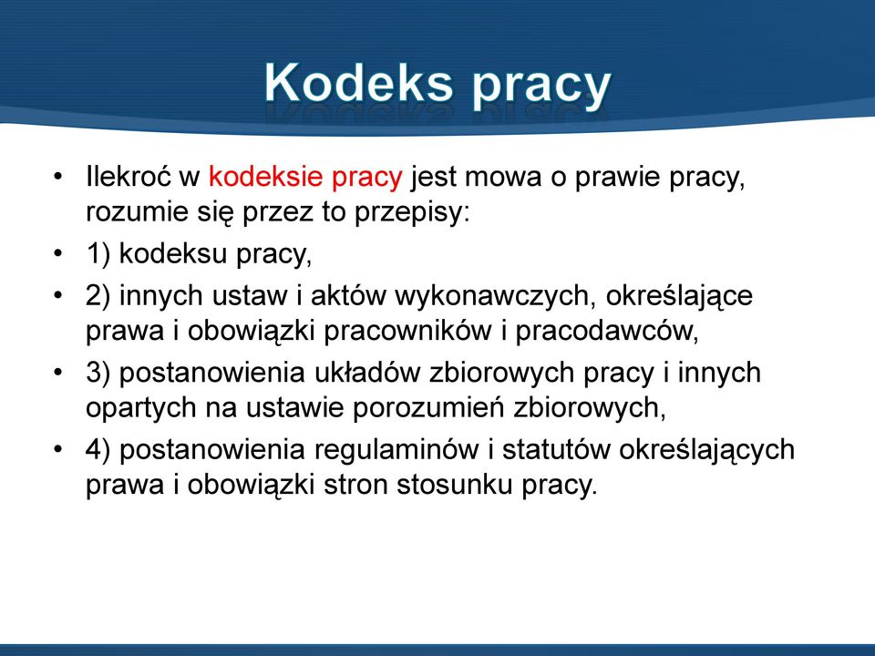 pracodawców, 3) postanowienia układów zbiorowych pracy i innych opartych na ustawie porozumień