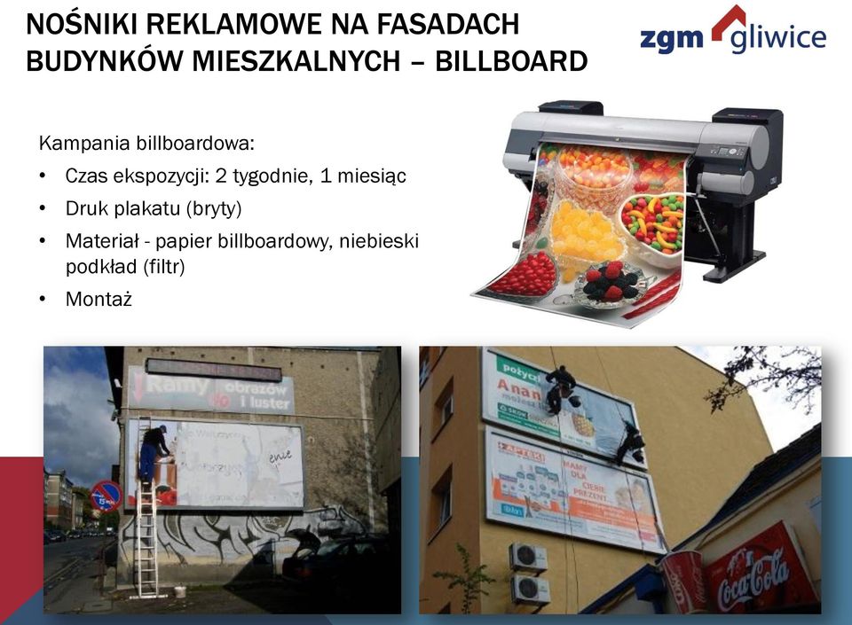 tygodnie, 1 miesiąc Druk plakatu (bryty) Materiał -