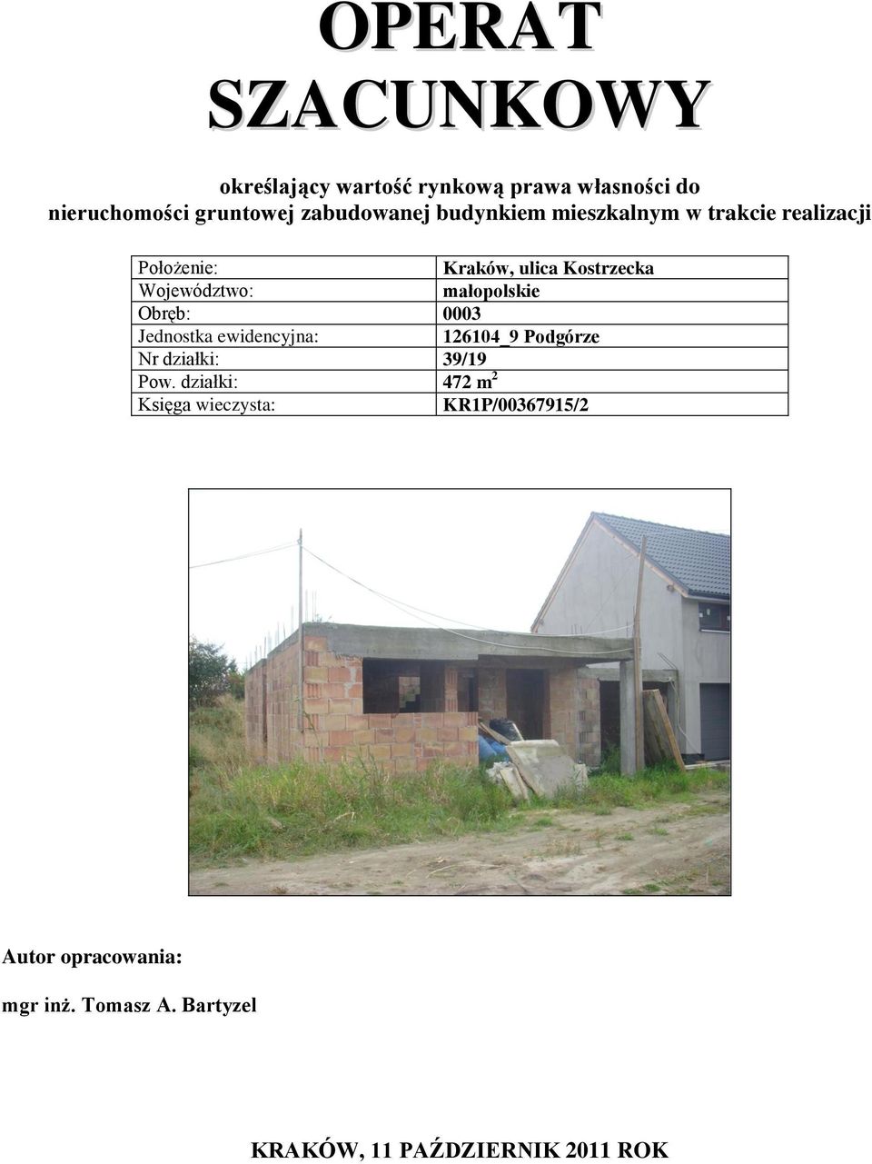 małopolskie Obręb: 0003 Jednostka ewidencyjna: 126104_9 Podgórze Nr działki: 39/19 Pow.