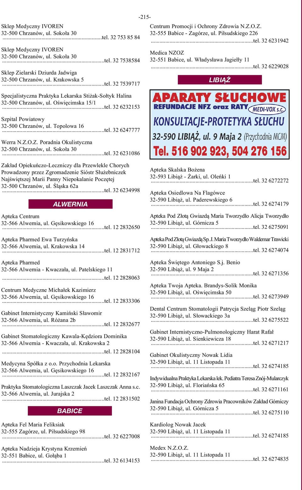 Z.O.Z. 32-555 Babice - Zagórze, ul. Piłsudskiego 226...tel.