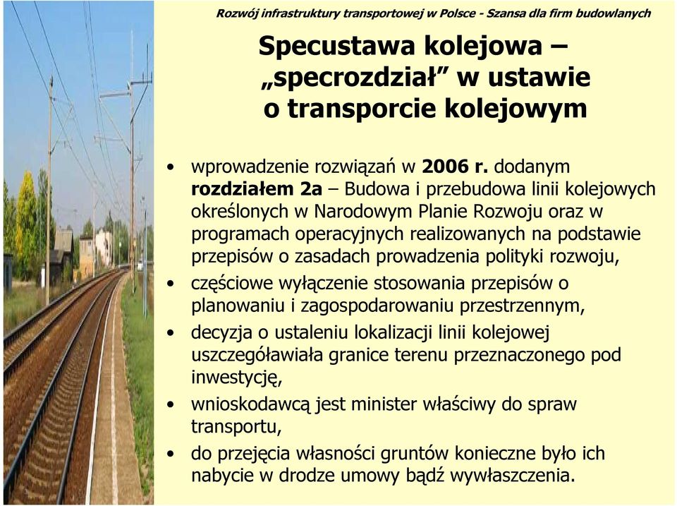 przepisów o zasadach prowadzenia polityki rozwoju, częściowe wyłączenie stosowania przepisów o planowaniu i zagospodarowaniu przestrzennym, decyzja o ustaleniu