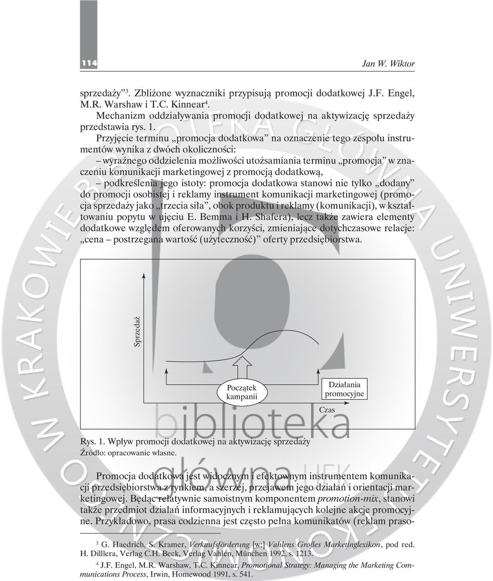 marketingowej z promocją dodatkową, podkreślenia jego istoty: promocja dodatkowa stanowi nie tylko dodany do promocji osobistej i reklamy instrument komunikacji marketingowej (promocja sprzedaży jako