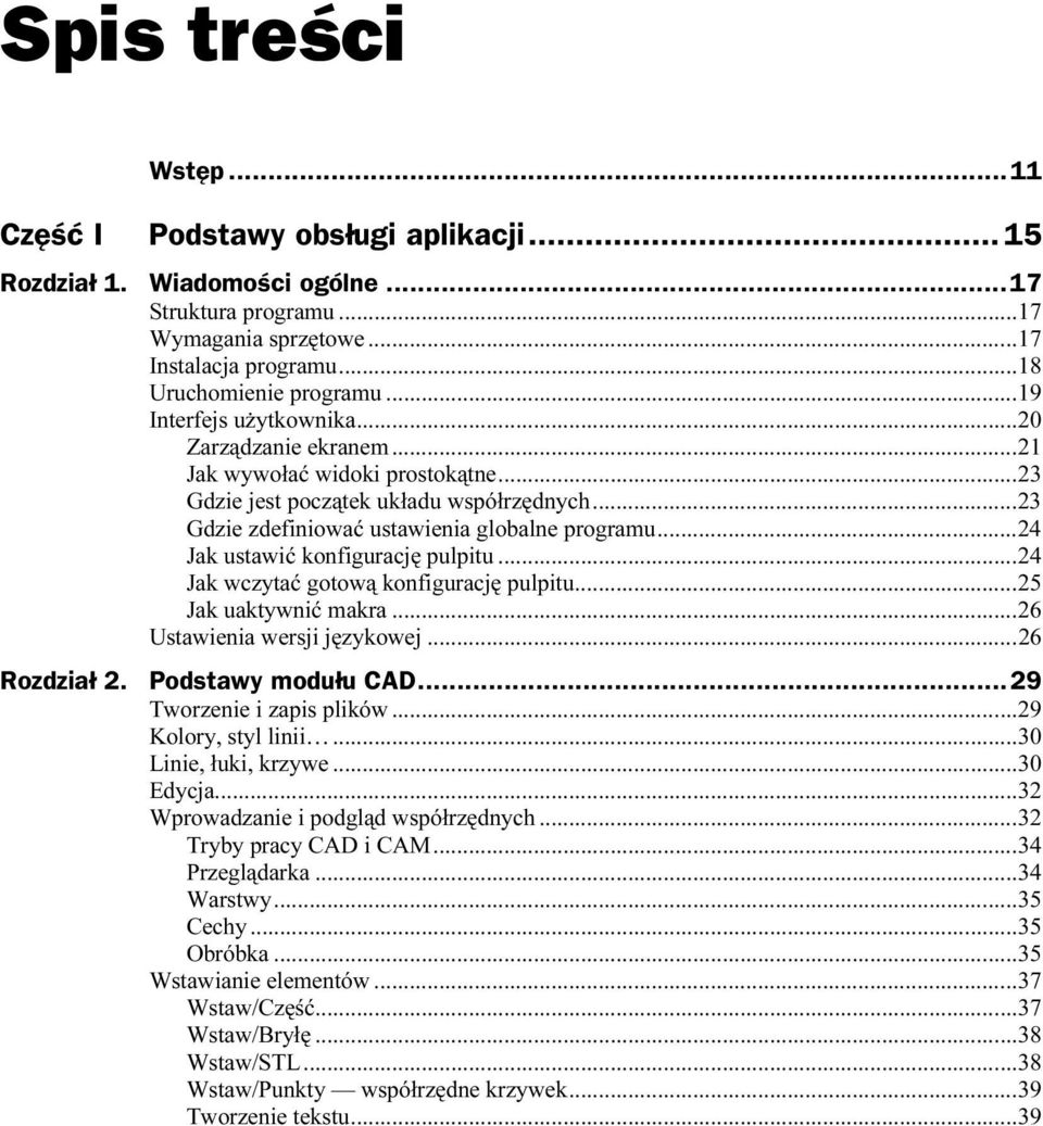 ..g...24 Jak ustawić konfigurację pulpitu...g...24 Jak wczytać gotową konfigurację pulpitu...g...25 Jak uaktywnić makra...g...g...26 Ustawienia wersji językowej...g...26 Rozdział 2.