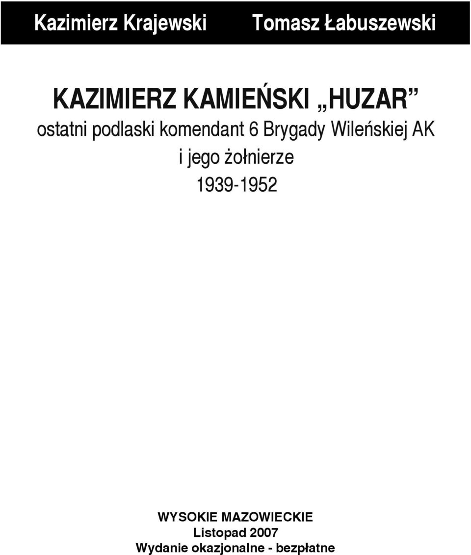 Brygady Wileńskiej AK i jego żołnierze 1939-1952