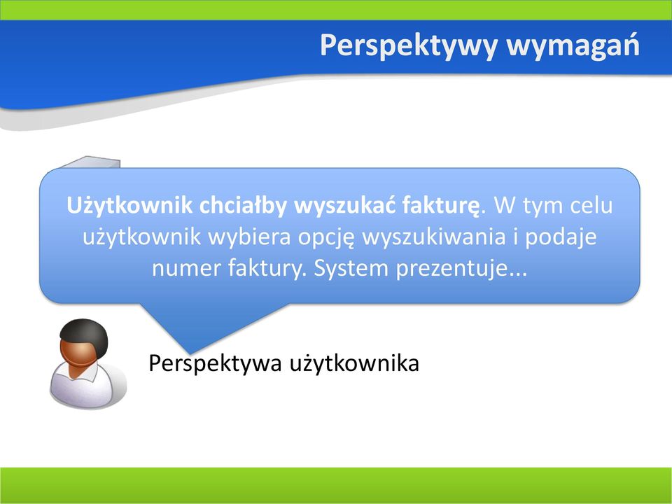 W tym celu użytkownik wybiera opcję wyszukiwania