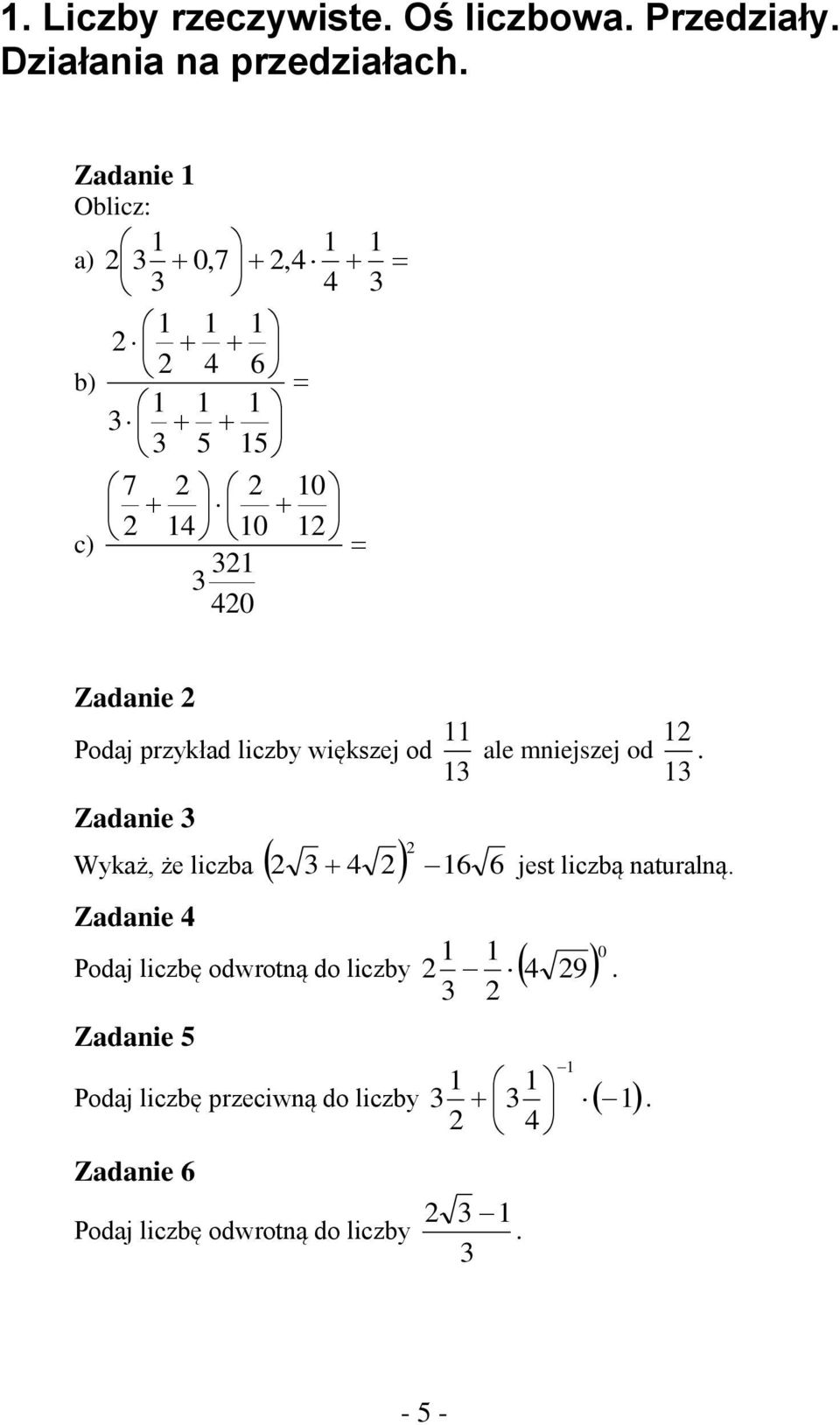 mniejszej od. Zadanie Wykaż, że liczba 6 6 Zadanie jest liczbą naturalną. 9.