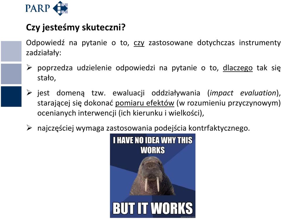 odpowiedzi na pytanie o to, dlaczego tak się stało, jest domeną tzw.