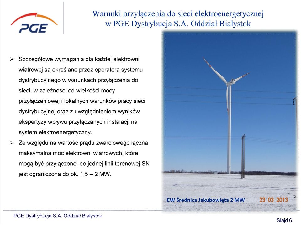 z uwzględnieniem wyników ekspertyzy wpływu przyłączanych instalacji na system elektroenergetyczny.