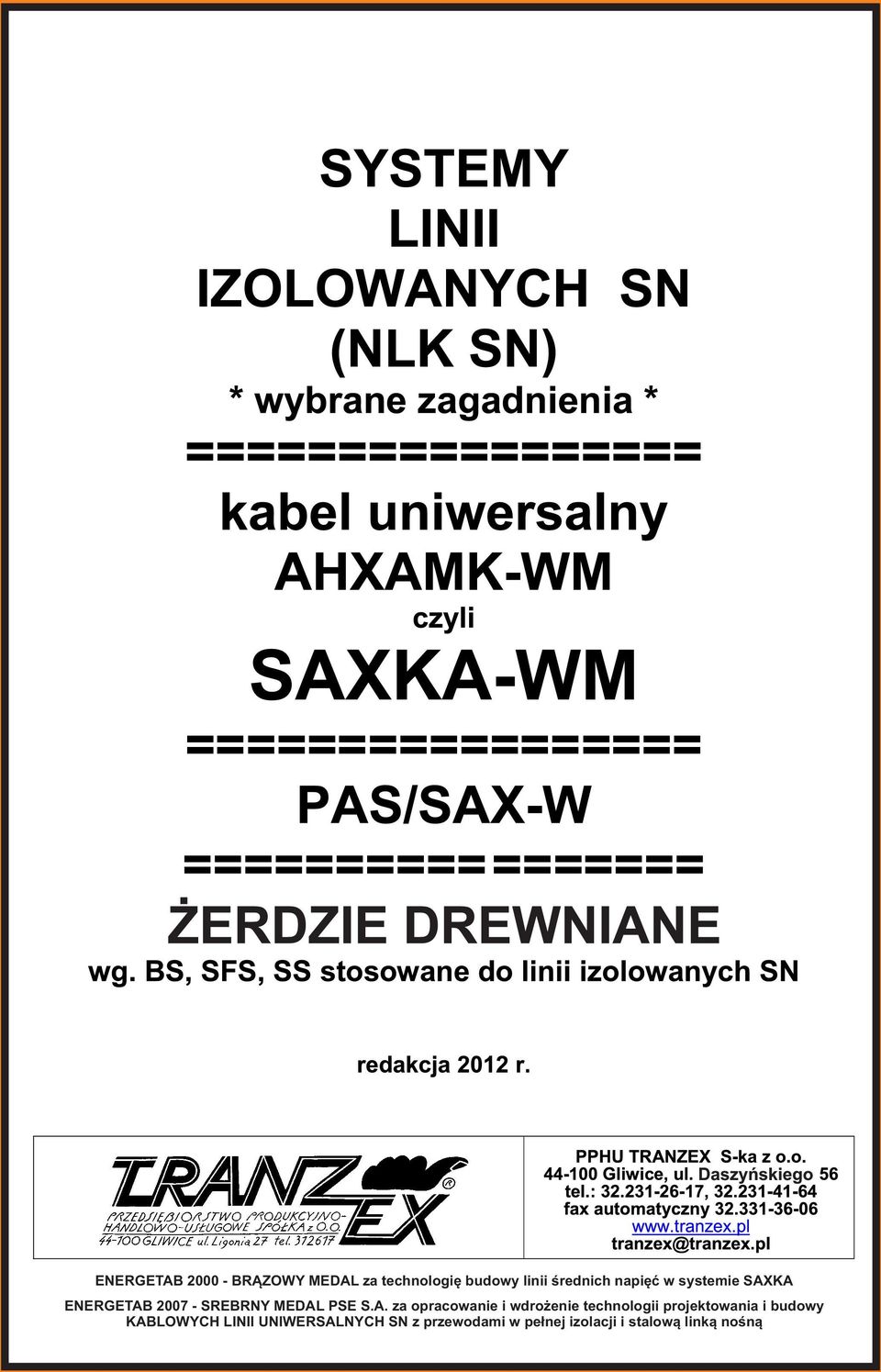 KA ENERGETAB 2007 SREBRNY MEDAL PSE S.A. za opracowanie i wdro enie