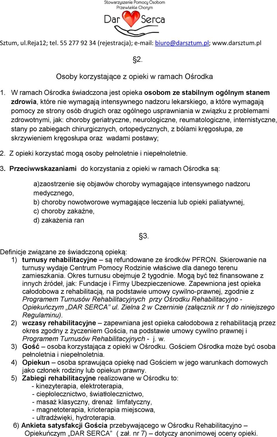 usprawniania w związku z problemami zdrowotnymi, jak: choroby geriatryczne, neurologiczne, reumatologiczne, internistyczne, stany po zabiegach chirurgicznych, ortopedycznych, z bólami kręgosłupa, ze