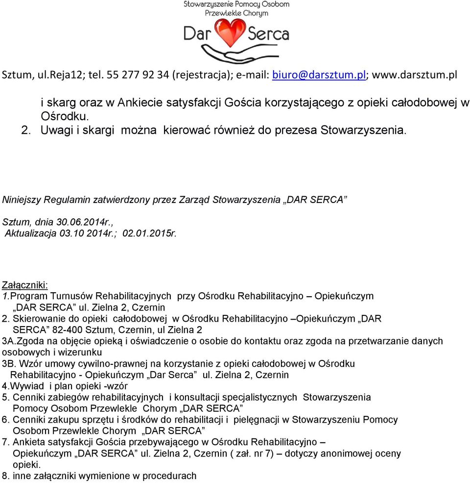 Program Turnusów Rehabilitacyjnych przy Ośrodku Rehabilitacyjno Opiekuńczym DAR SERCA ul. Zielna 2, Czernin 2.