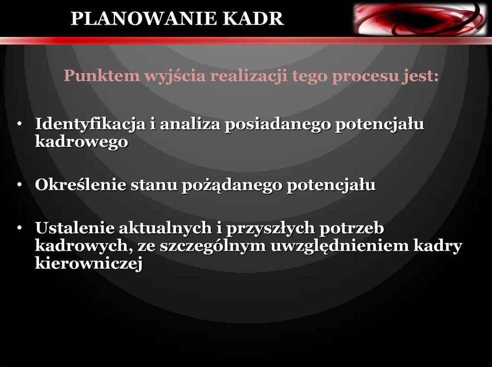 Określenie stanu pożądanego potencjału Ustalenie aktualnych i