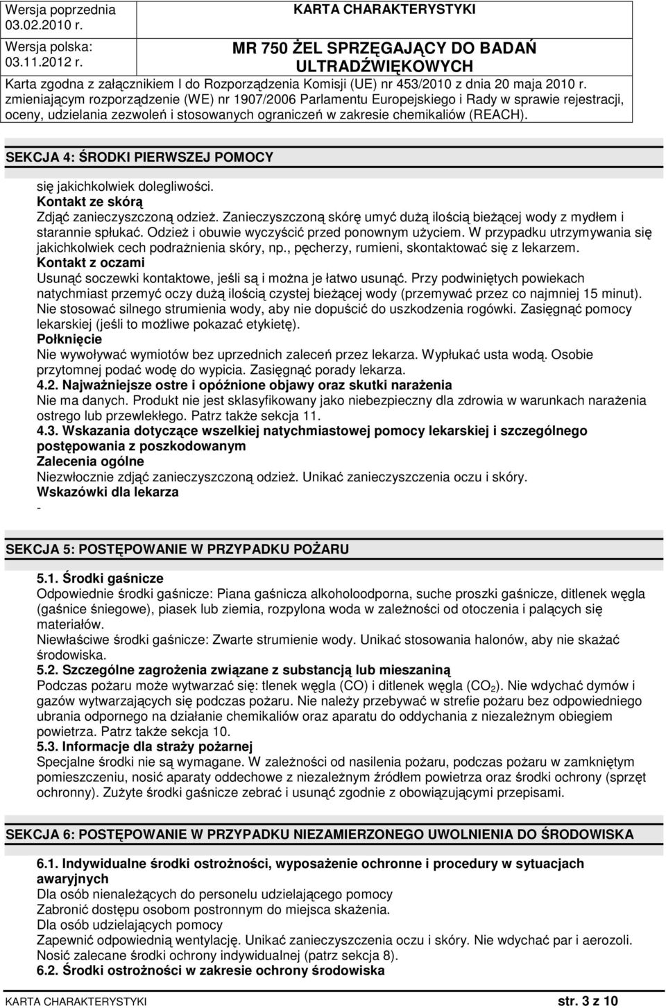 Kontakt z oczami Usunąć soczewki kontaktowe, jeśli są i można je łatwo usunąć.