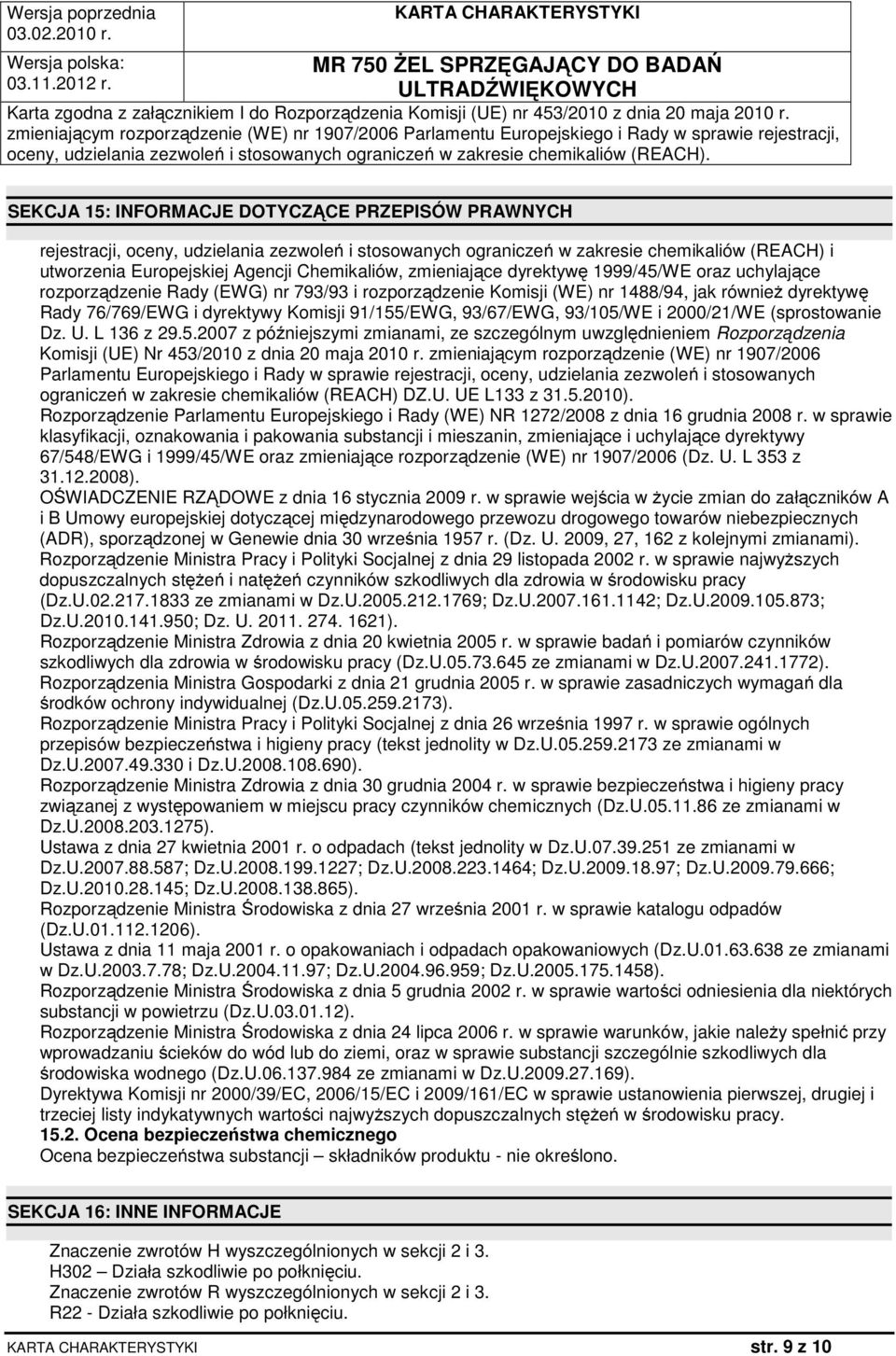 93/67/EWG, 93/105/WE i 2000/21/WE (sprostowanie Dz. U. L 136 z 29.5.2007 z późniejszymi zmianami, ze szczególnym uwzględnieniem Rozporządzenia Komisji (UE) Nr 453/2010 z dnia 20 maja 2010 r.