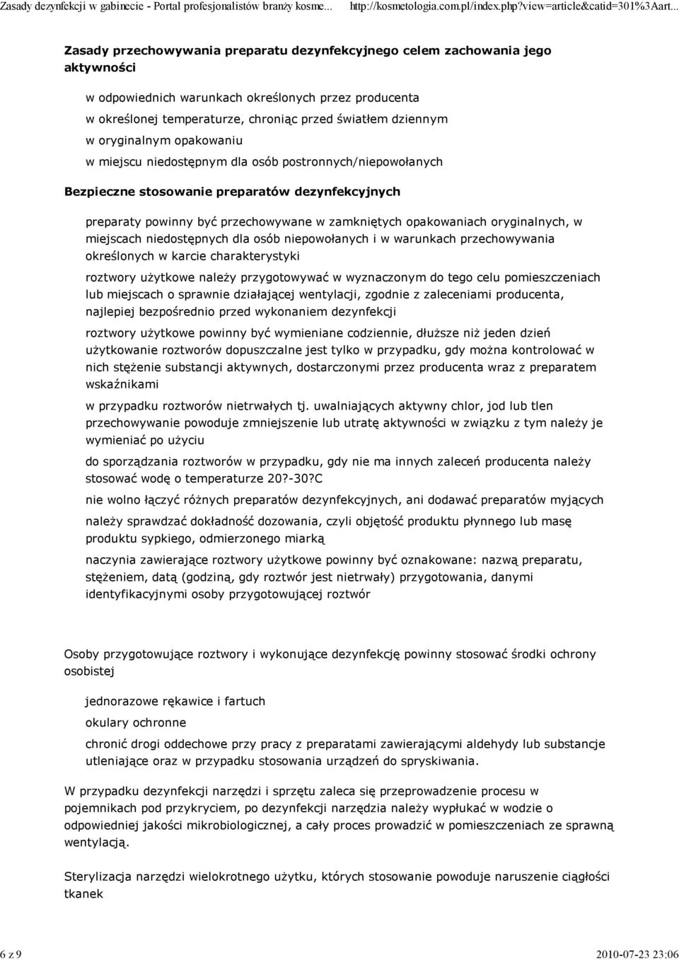 opakowaniach oryginalnych, w miejscach niedostępnych dla osób niepowołanych i w warunkach przechowywania określonych w karcie charakterystyki roztwory użytkowe należy przygotowywać w wyznaczonym do