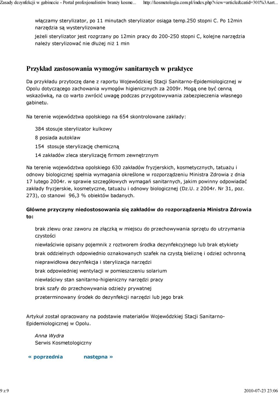 sanitarnych w praktyce Da przykładu przytoczę dane z raportu Wojewódzkiej Stacji Sanitarno-Epidemiologicznej w Opolu dotyczącego zachowania wymogów higienicznych za 2009r.