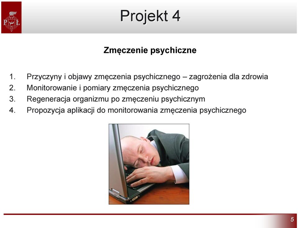 2. Monitorowanie i pomiary zmęczenia psychicznego 3.